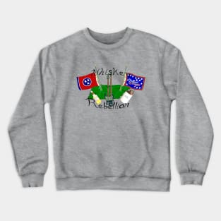 Whiskey Rebellion Crewneck Sweatshirt